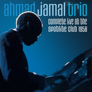 CD Shop - JAMAL, AHMAD -TRIO- COMPLETE LIVE AT THE SPOTLITE CLUB 1958