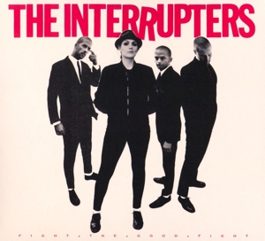 CD Shop - INTERRUPTERS FIGHT THE GOOD FIGHT