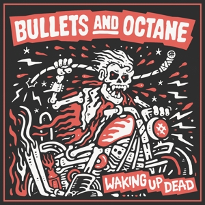 CD Shop - BULLETS & OCTANE WAKING UP DEAD