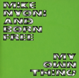 CD Shop - NYONI, MIKE & BORN FREE MY OWN THING