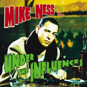 CD Shop - MIKE NESS UNDER THE INFLUENCES