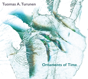 CD Shop - TURUNEN, TUOMAS ANTERO ORNAMENTS OF TIME