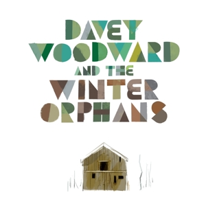 CD Shop - WOODWARD, DAVEY & THE WIN DAVEY WOODWARD & THE WINTER ORPHANS