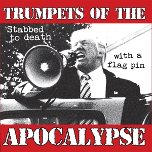 CD Shop - TRUMPETS OF THE APOCALYPS STABBED TO DEATH WITH A FLAG PIN
