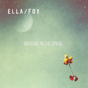 CD Shop - ELLA/FOY WALKING IN THE SPACE