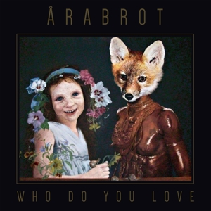 CD Shop - ARABROT WHO DO YOU LOVE