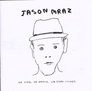 CD Shop - MRAZ, JASON WE SING WE DANCE WE STEAL THINGS