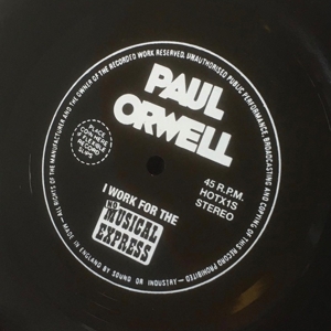 CD Shop - ORWELL, PAUL 7-I WORK FOR THE NO MUSICAL EXPRESS