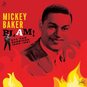 CD Shop - BAKER, MICKEY BLAM! THE NYC R&B SESSIONS