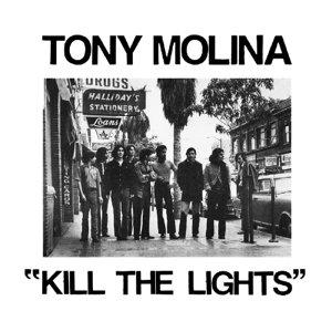 CD Shop - MOLINA, TONY KILL THE LIGHTS