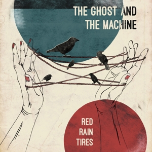 CD Shop - GHOST & THE MACHINE RED RAIN TIRES