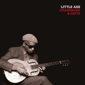 CD Shop - LITTLE AXE CHAMPAGNE & GRITS