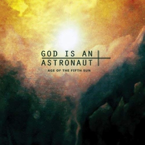 CD Shop - GOD IS AN ASTRONAUT AGE OF THE FIFTH SUN