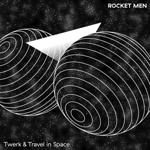 CD Shop - ROCKET MEN TWERK & TRAVEL IN SPACE