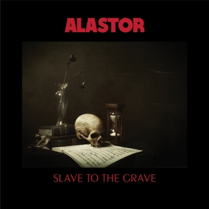CD Shop - ALASTOR SLAVE TO THE GRAVE