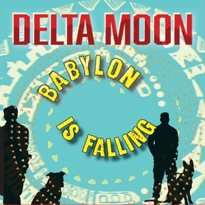 CD Shop - DELTA MOON BABYLON IS FALLING