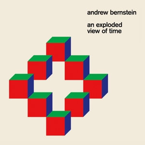 CD Shop - BERNSTEIN, ANDREW AN EXPLODED VIEW OF TIME