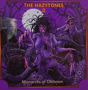 CD Shop - HAZYTONES HAZYTONES II, THE: MONARCHS OF OBLIVION