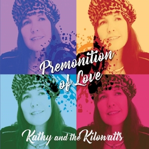 CD Shop - KATHY & THE KILOWATTS PREMONITION OF LOVE