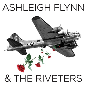 CD Shop - FLYNN, ASHLEIGH & THE RIV ASHLEIGH FLYNN & THE RIVETERS