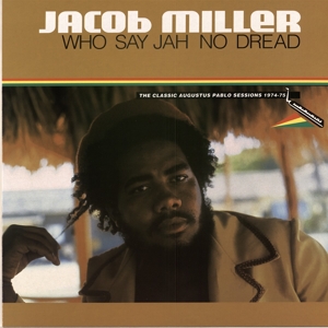 CD Shop - MILLER, JACOB WHO SAY JAH NO DREAD