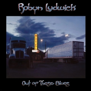CD Shop - LUDWICK, ROBYN OUT OF THESE BLUES