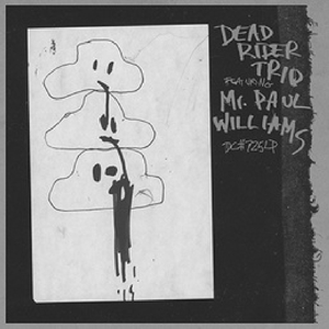 CD Shop - DEAD RIDER TRIO DEAD RIDER TRIO FEATURING MR.PAUL WILLIAMS