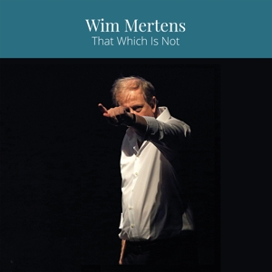 CD Shop - MERTENS, WIM THAT WHICH IS NOT