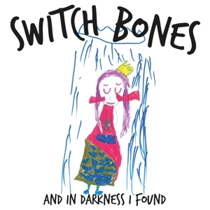 CD Shop - SWITCH BONES AND IN DARKNESS I FOUND