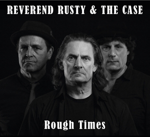 CD Shop - REVEREND RUSTY & THE CASE ROUGH TIMES