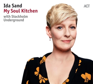 CD Shop - SAND, IDA & STOCKHOLM UNDERGROUND MY SOUL KITCHEN