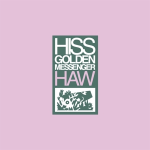 CD Shop - HISS GOLDEN MESSENGER HAW