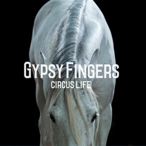 CD Shop - GYPSYFINGERS CIRCUS LIFE