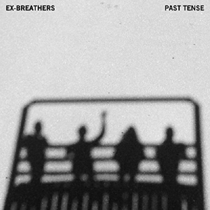 CD Shop - EX-BREATHERS PAST TENSE