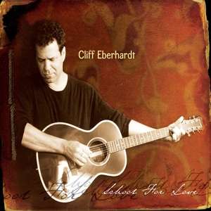 CD Shop - EBERHARDT, CLIFF SCHOOL FOR LOVE
