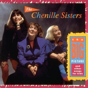 CD Shop - CHENILLE SISTERS BIG PICTURE & OTHER SONGS