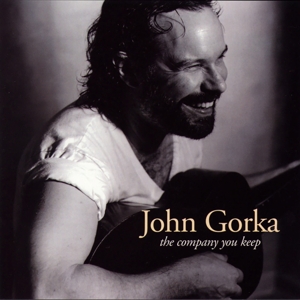 CD Shop - GORKA, JOHN COMPANY YOU KEEP