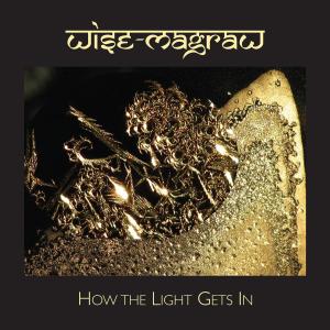 CD Shop - WISE-MAGRAV HOW THE LIGHT GETS IN