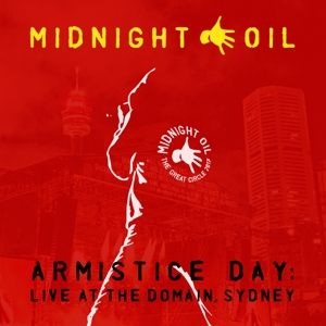 CD Shop - MIDNIGHT OIL ARMISTICE DAY: LIVE AT THE DOMAIN, SYDNEY