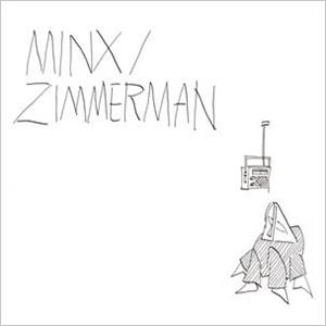 CD Shop - MINX / ZIMMERMAN MINX / ZIMMERMAN