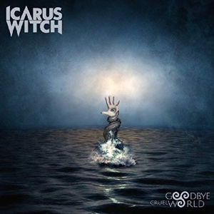CD Shop - ICARUS WITCH GOODBYE CRUEL WORLD