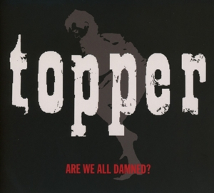 CD Shop - TOPPER ARE WE ALL DAMNED