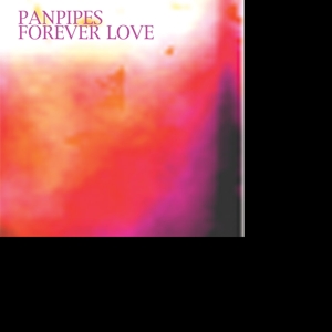 CD Shop - PANPIPES FOREVER LOVE
