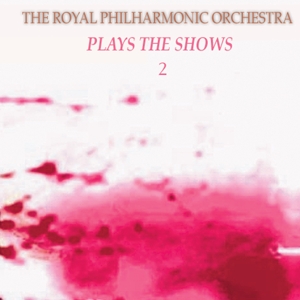 CD Shop - ROYAL PHILHARMONIC ORCHES PLAY THE SHOWS VOL.2
