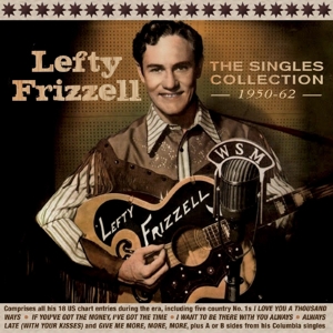 CD Shop - FRIZZELL, LEFTY SINGLES COLLECTION 1950-62