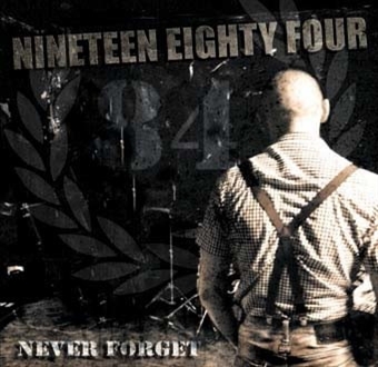 CD Shop - NINETEEN EIGHTY FOUR NEVER FORGET