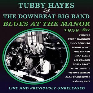 CD Shop - HAYES, TUBBY & THE DOWNBE BLUES AT THE MANOR 1959-60