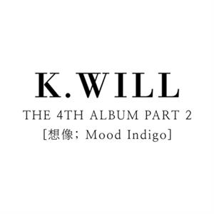 CD Shop - K.WILL MOOD INDIGO