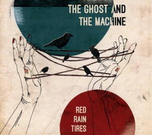 CD Shop - GHOST AND THE MACHINE RED RAIN TIRES