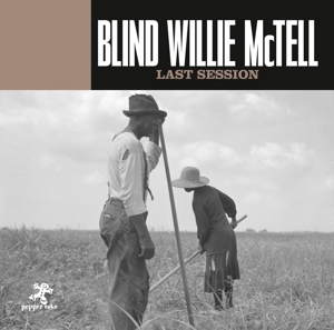CD Shop - MCTELL, BLIND WILLIE LAST SESSION